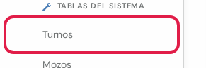 Opción Turnos marcada en rojo, debajo del título Tablas del Sistema