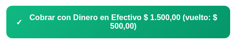 Botón verde para confirmar el cobro