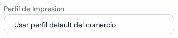 Lista Perfil de Impresión con Usar perfil default del comercio elegido