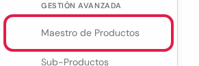 Opción Maestro de Productos marcada en rojo, debajo de Gestión Avanzada