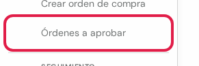Opción Órdenes a aprobar marcada en rojo