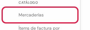 Opción Mercaderías marcada en rojo, debajo de Catálogo