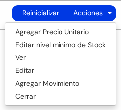 Lista Acciones abierta con Agregar Precio Unitario, Editar nivel minimo de Stock, Ver, Editar, Agregar Movimiento y Cerrar