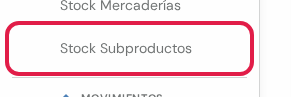 Opción Stock Subproductos marcada en rojo, debajo de Stock Mercaderías